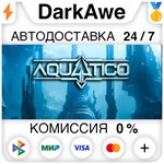 Aquatico STEAM•RU ️АВТОДОСТАВКА 0% КАРТЫ