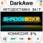 Shadow BoXR STEAM•RU ️АВТОДОСТАВКА 0% КАРТЫ
