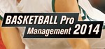 Basketball Pro Management 2014 [Region Free Steam Gift]