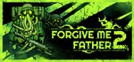   Forgive Me Father 2 / Ключ Steam / Все страны