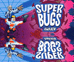 Superbugs: AwakenSteam\РФ+Весь Мир\Key⭐ + Бонус