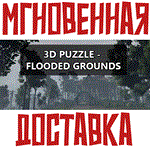 3D PUZZLE - Flooded Grounds Steam\РФ+Весь Мир\Key⭐