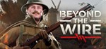  Beyond The Wire (Steam Ключ / Россия + СНГ) 0%