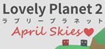Lovely Planet 2: April Skies (Steam Key/Region Free)