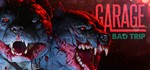 GARAGE: Bad Trip (Steam Key/Region Free)