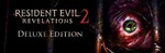 RESIDENT EVIL REVELATIONS 2 DELUXE EDITION (22в1) Акк