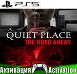 A Quiet Place: The Road Ahead (PS5/RUS) Активация
