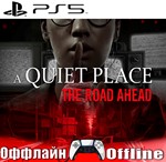 A Quiet Place: The Road Ahead (PS5/RUS) Оффлайн ⭕️