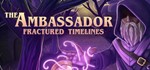 The Ambassador: Fractured Timelines (SteamKey/RegFree)
