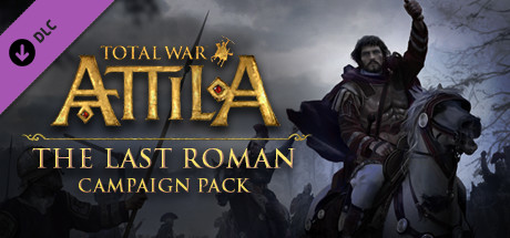 ЯЯ - Total War: ATTILA - The Last Roman Campaign Pack