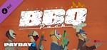 PAYDAY 2: The Butcher's BBQ Pack (DLC) STEAM РФ+СНГ