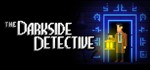 The Darkside Detective STEAM КЛЮЧ РОССИЯ + СНГ