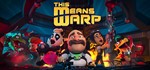 This Means Warp STEAM КЛЮЧ ВЕСЬ МИР ️РФ/РБ