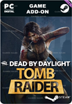 DEAD BY DAYLIGHT - TOMB RAIDER CHAPTERSTEAM GIFT????