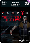 VAMPYR - THE HUNTERS HEIRLOOMS DLCSTEAM GIFT????АВТО