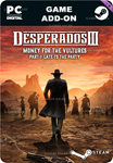 DESPERADOS III: MONEY FOR THE VULTURES - PART 1