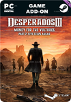 DESPERADOS III: MONEY FOR THE VULTURES - PART 2