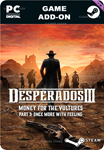 DESPERADOS III: MONEY FOR THE VULTURES - PART 3
