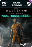 THE CALLISTO PROTOCOL™ - FINAL TRANSMISSIONSTEAM