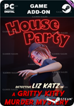 HOUSE PARTY - DETECTIVE LIZ KATZ IN A GRITTY KITTY