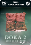 DOKA 2 KISHKI EDITION: FULL COLLECTIONSTEAM GIFT????