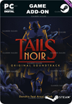 TAILS NOIR: ORIGINAL SOUNDTRACKSTEAM GIFT????АВТО