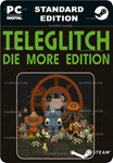 TELEGLITCH: DIE MORE EDITIONSTEAM GIFT????АВТО