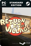 RETURN TO THE VILLAGESTEAM GIFT????АВТОДОСТАВКА????