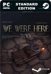WE WERE HERE TOOSTEAM GIFT????АВТОДОСТАВКА????