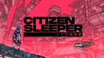 CITIZEN SLEEPER SOUNDTRACKSTEAM GIFT????АВТОДОСТАВКА - изображение № 2