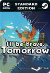 I'LL BE BRAVE, TOMORROWSTEAM GIFT????АВТОДОСТАВКА????
