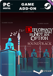 DIPLOMACY IS NOT AN OPTION SOUNDTRACKSTEAM GIFT????