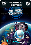 OUT THERE SOMEWHERESTEAM GIFT????АВТОДОСТАВКА????