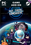 OUT THERE SOMEWHERE - SOUNDTRACKSTEAM GIFT????АВТО