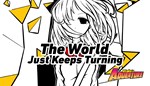 OTAKU'S ADVENTURE - THE WORLD JUST KEEPS TURNING - изображение № 5