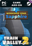 TRAIN VALLEY 2: WORKSHOP GEMS - SAPPHIRESTEAM GIFT