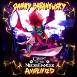 CRYPT OF THE NECRODANCER: AMPLIFIED OST - DANNY - изображение № 5