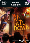 WE HAPPY FEW - WE ALL FALL DOWNSTEAM GIFT????АВТО