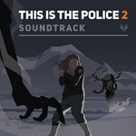 THIS IS THE POLICE 2 - SOUNDTRACKSTEAM GIFT????АВТО - изображение № 2