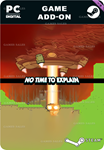 NO TIME TO EXPLAIN LEGACYSTEAM GIFT????АВТОДОСТАВКА