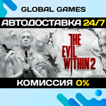 The Evil Within 2 STEAM GIFT АВТОДОСТАВКА