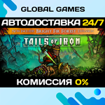 Tails of Iron STEAM GIFT АВТОДОСТАВКА0%