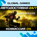DARK SOULS™ III STEAM GIFT АВТОДОСТАВКА0%