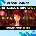 BOOK OF HOURS STEAM GIFT АВТОДОСТАВКА0%