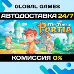 My Time at Portia STEAM GIFT АВТОДОСТАВКА0%