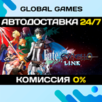 Fate/EXTELLA LINK STEAM GIFT АВТОДОСТАВКА0%