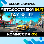 Taxi Life: A City Driving Simulator STEAM GIFT АВТО