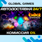Ember Knights STEAM GIFT АВТОДОСТАВКА0%