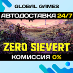 ZERO Sievert STEAM GIFT АВТОДОСТАВКА0%