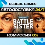 Warhammer 40,000: Battle Sister STEAM GIFT АВТО0%